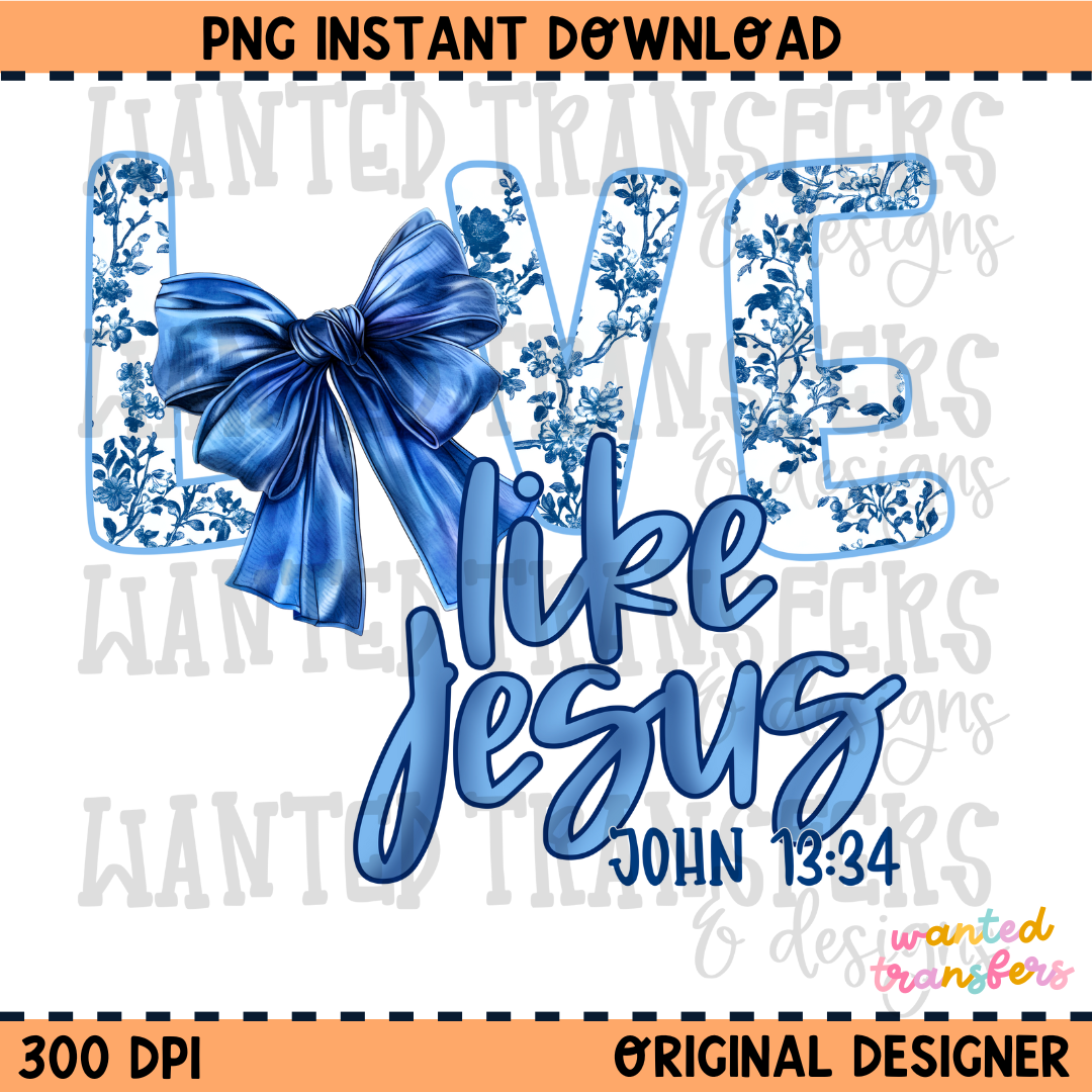 Love Like Jesus Blue Toile Faith PNG Digital Download