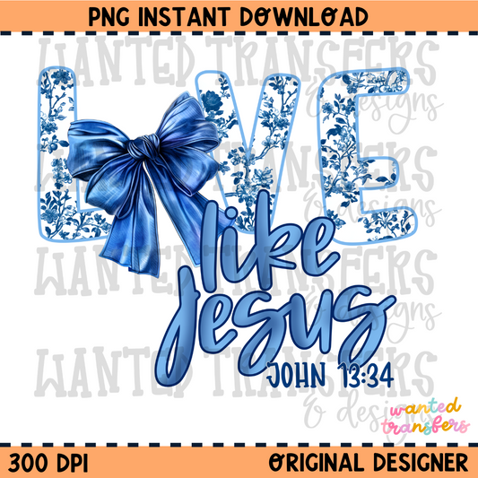 Love Like Jesus Blue Toile Faith PNG Digital Download