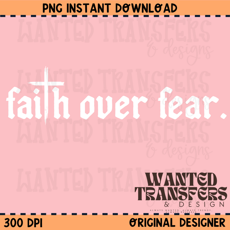 Faith Over Fear Trendy Faith PNG Digital Download (Comes with Both Black and White)