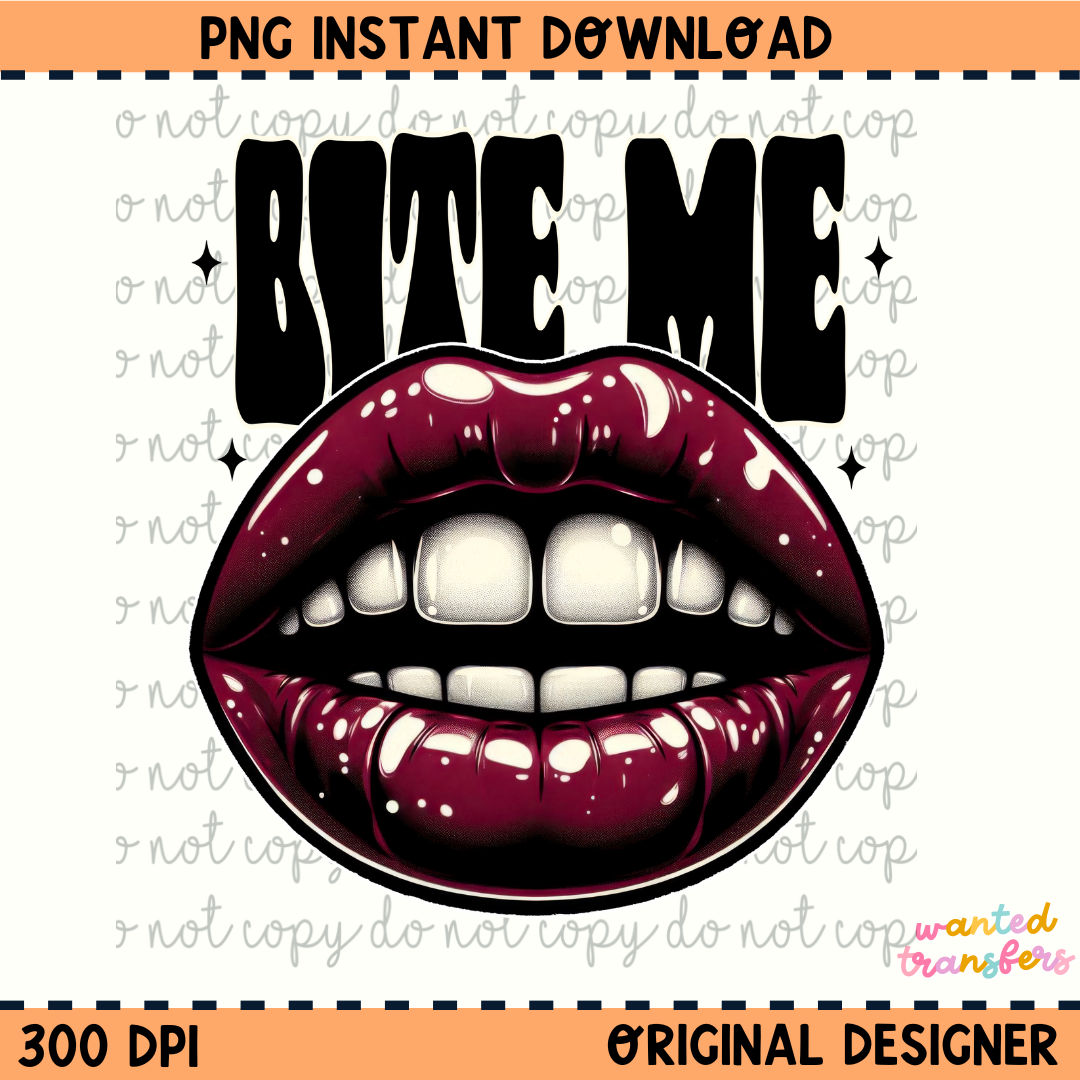 Bite Me PNG Digital Download