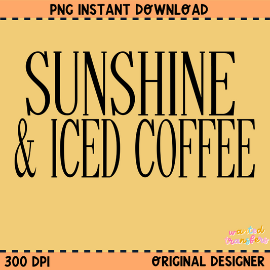 Sunshine & Iced Coffee PNG Digital Download