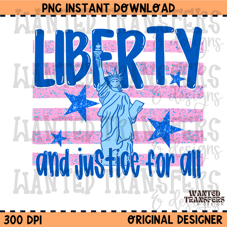 Liberty and Justice for All 4th of July PNG Digital Download