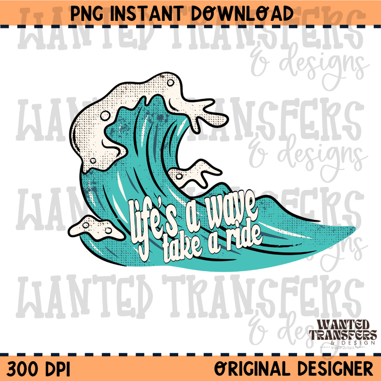 Life's a Wave, Take a Ride Summer PNG Digital Download