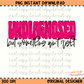 Undiagnosed but Something Ain't Right PNG Digital Download