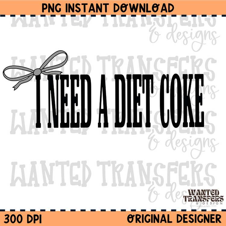 I need a Diet Coke PNG Digital Download