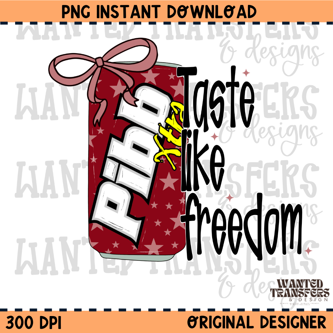 Taste Like Freedom Pibb PNG Digital Download