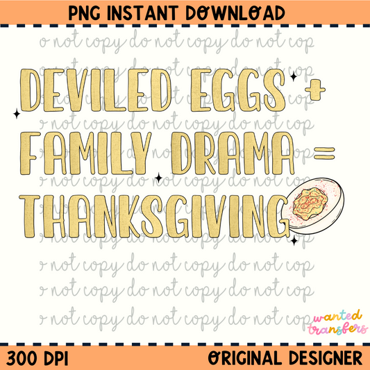 I'm Just Here for the Deviled Eggs & Family Drama 2 Thanksgiving PNG Digital Download