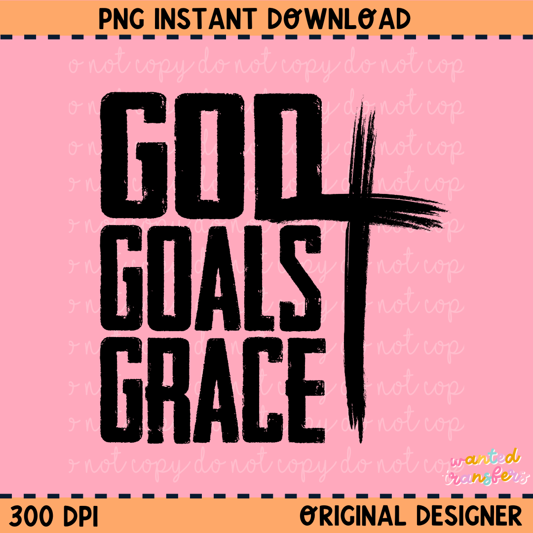 God Goals & Grace PNG Digital Download