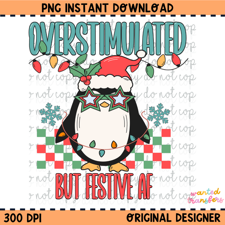 Overstimulated but Festive AF Christmas PNG Digital Download