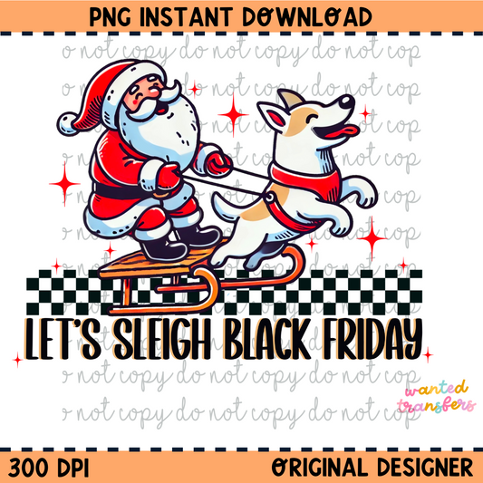 Let's Sleigh Black Friday PNG Digital Download