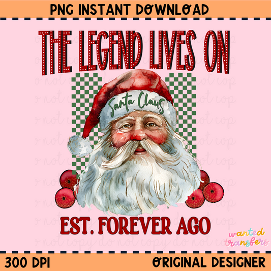 The Legend Lives On Santa Christmas PNG Digital Download