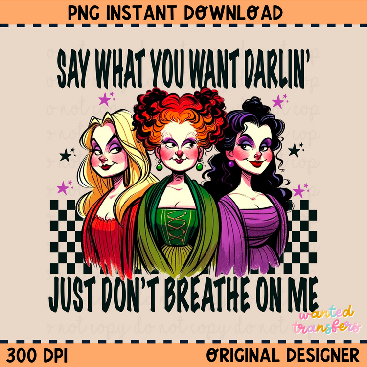 Say What You Want Darlin' Halloween PNG Digital Download