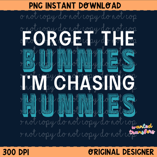 Forget the Bunnies Bold Easter Digital Download