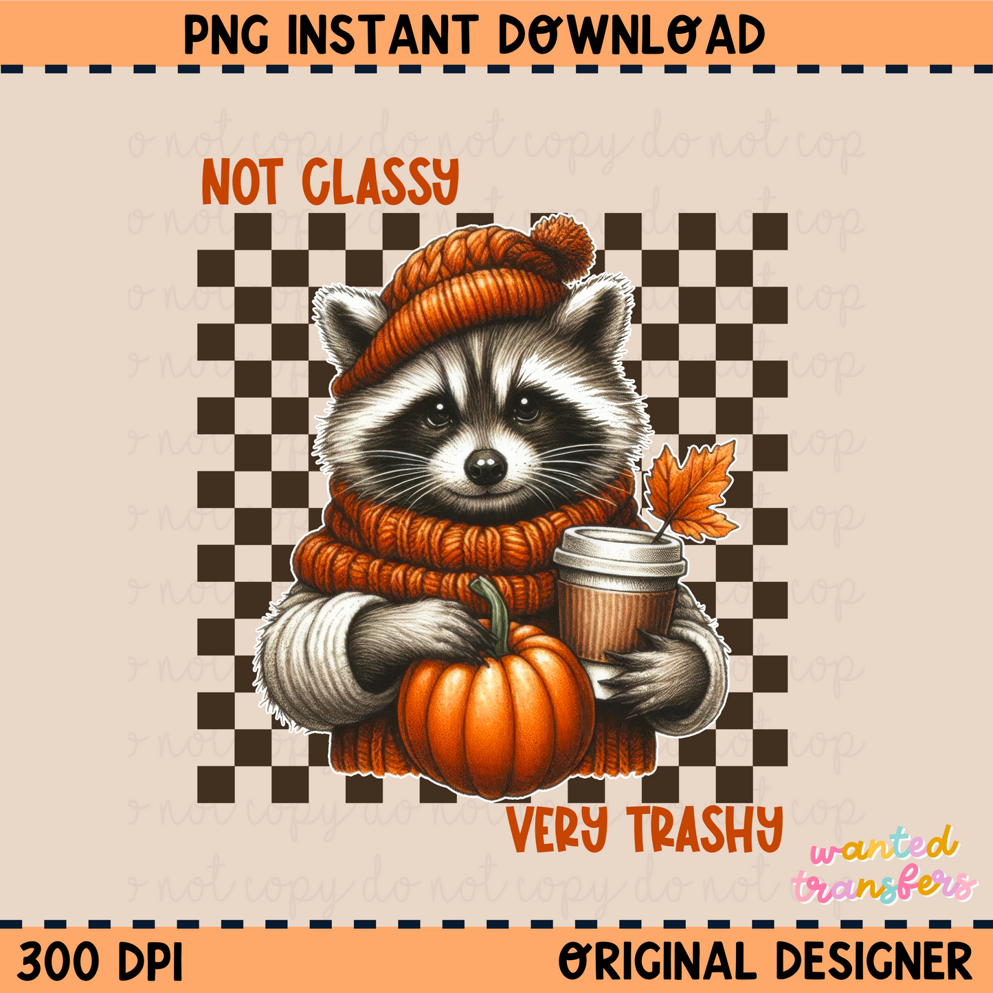 Not Classy, Very Trashy Fall Racoon PNG Digital Download