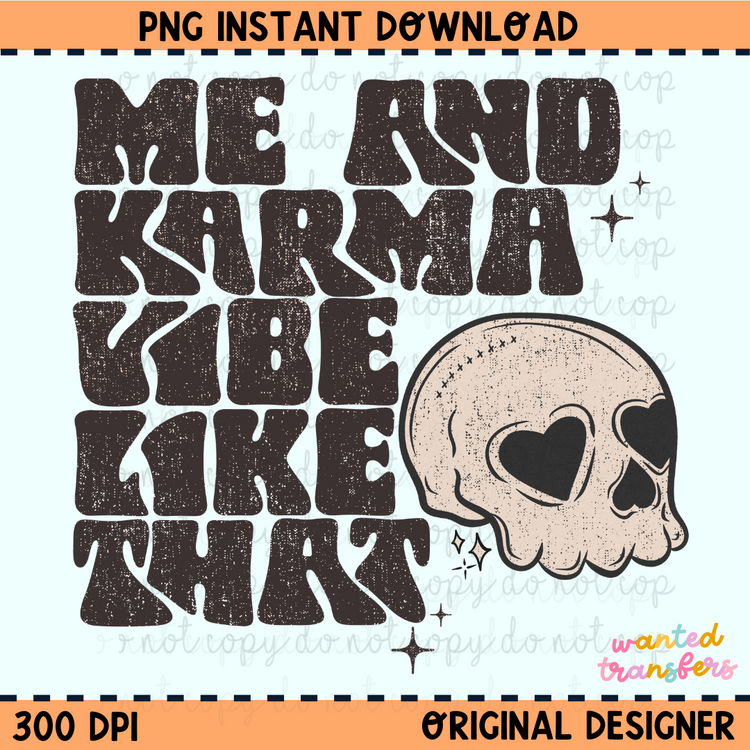 Me and Karma Vibe Like That PNG Digital Download