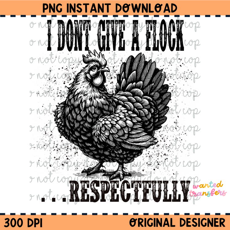 I Don't Give a Flock Chicken PNG Digital Download