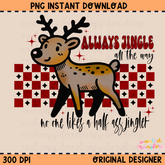Always Jingle All the Way Christmas PNG Digital Download