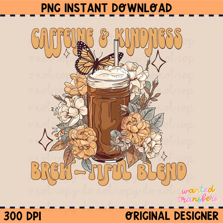 Caffeine & Kindness Coffee PNG Digital Download