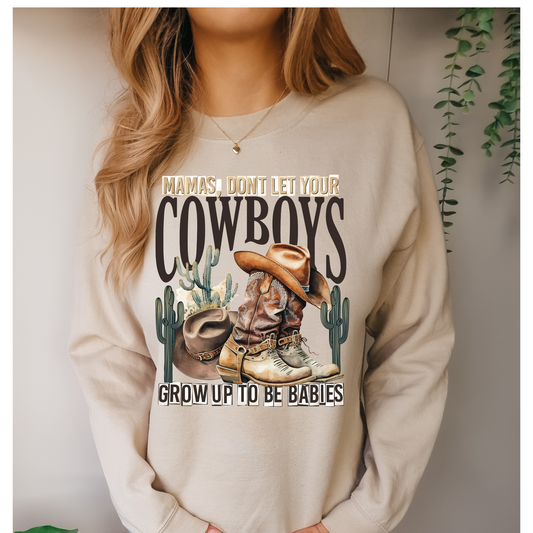 Mama's Don't Let you Babies Grow up to be Cowboys DTF Transfer