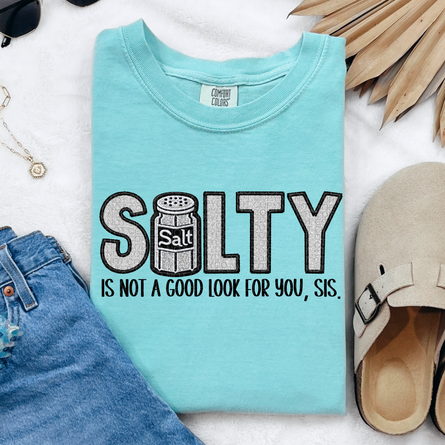 Salty is not a Good Look for You Faux Embroidery DTF Transfer