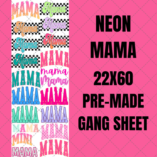 Neon Mama Premade Gang Sheet 22"x60"
