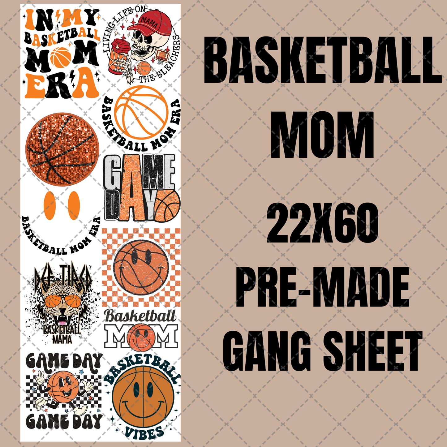 Basketball Mom Premade Gang Sheet 22"x60"