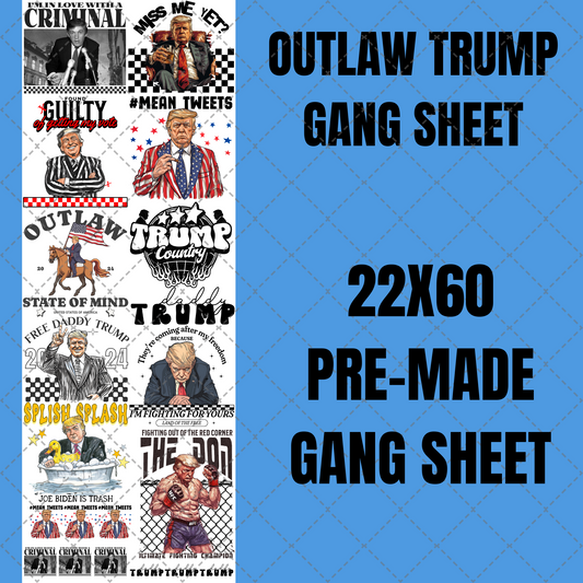Outlaw Trump Premade Gang Sheet 22"x60"