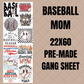 Baseball Mom Premade Gang Sheet 22"x60"