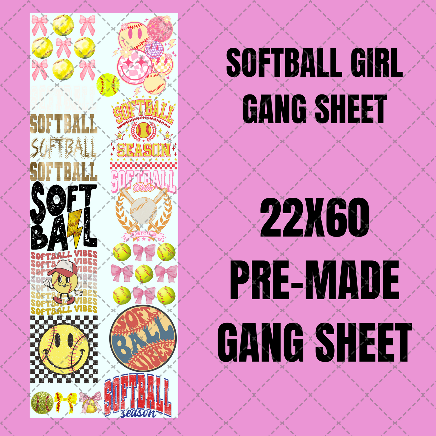 Softball Girl Premade Gang Sheet 22"x60"