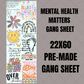 Mental Health Matters Premade Gang Sheet 22"x60"