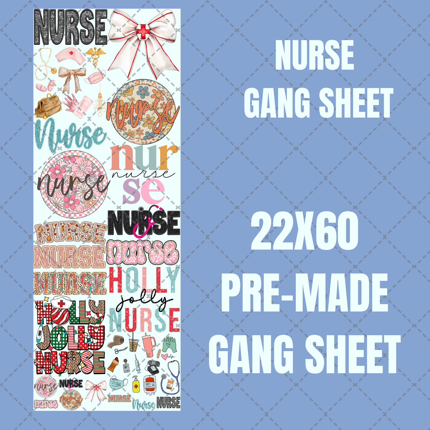 Nurse Premade Gang Sheet 22"x60"