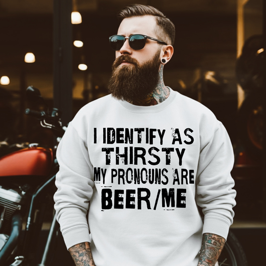 I Identify as Thirsty, Beer Pronoun Single Color Screen Print Transfer