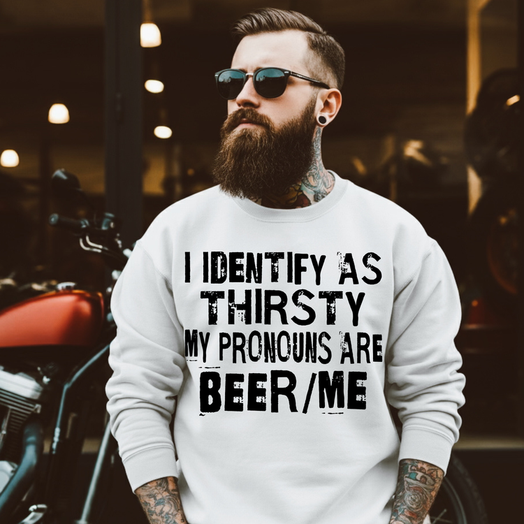 I Identify as Thirsty, Beer Pronoun Single Color Screen Print Transfer