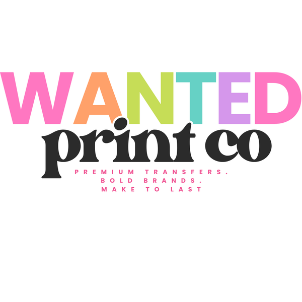 Wild & Wanted DTF, Badass, Western, & Custom DTF Prints