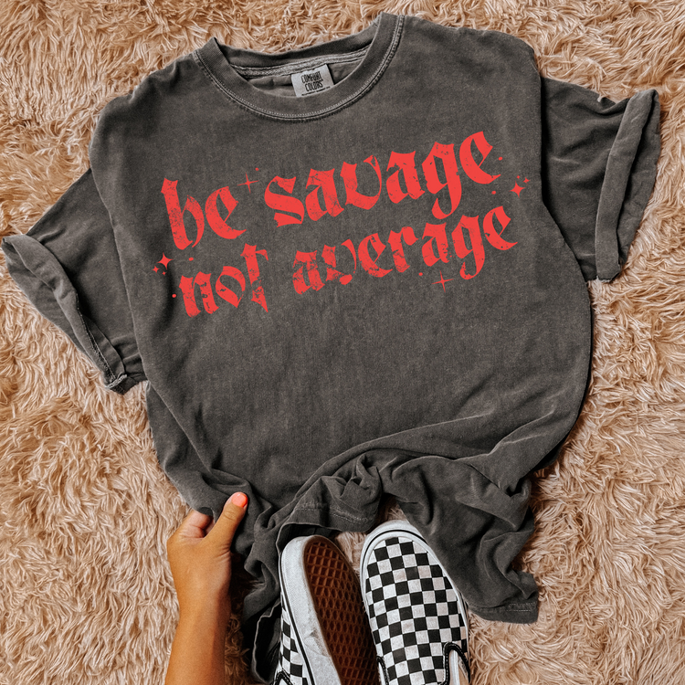 Be Savage, Not Average Red DTF Transfer