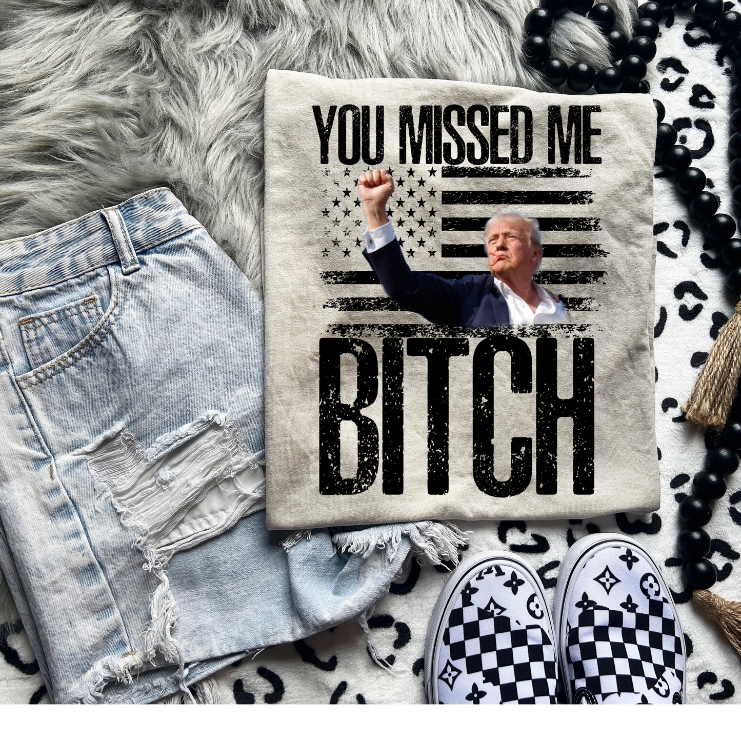 You Missed me Bitch Trump DTF Transfer