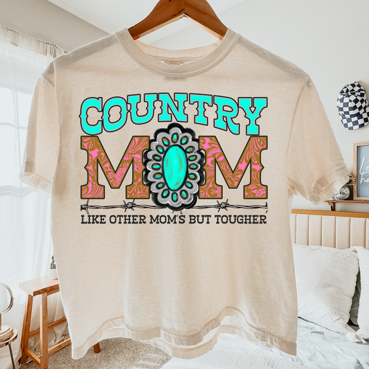 Country Mom, Like Other Moms but Tougher DTF Transfer