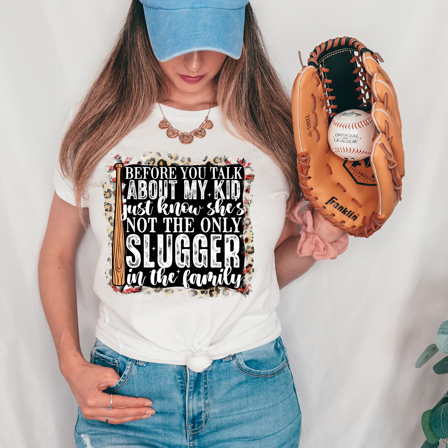 Before You Talk About my Kid Only Slugger Baseball DTF Transfer