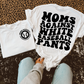 Moms Against White Baseball Pants DTF Transfer (Includes Pocket + Back)