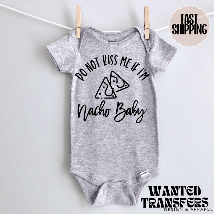 Do not Kiss me Nacho Funny Pregnancy Announcement Onesie®, New Baby Bodysuit, Reveal Pregnancy Announcement, Cute, Trendy Bodysuit