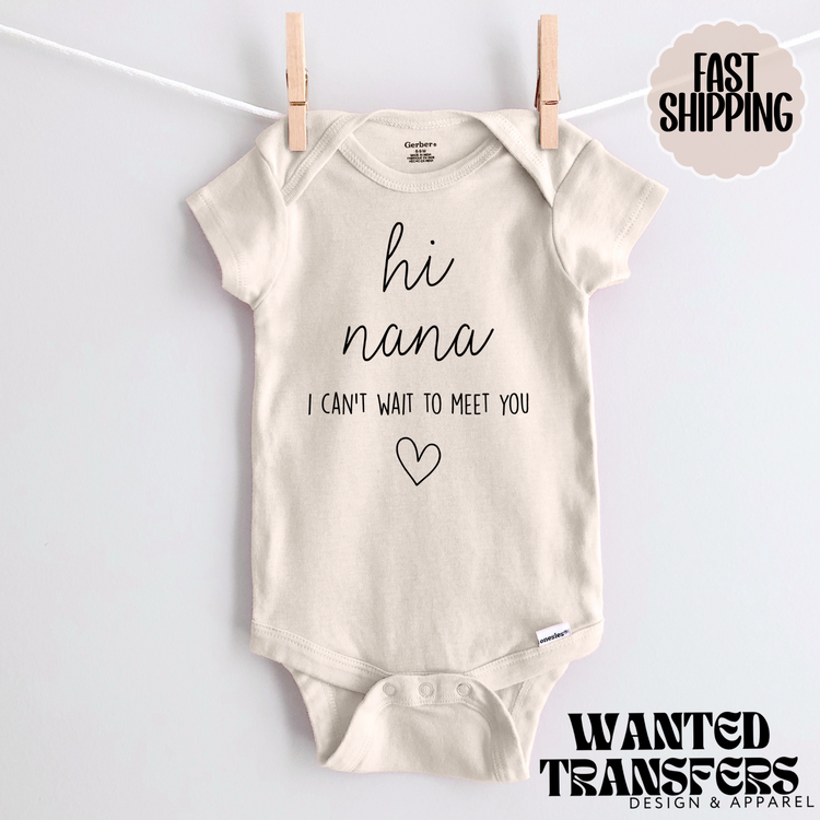 Hi Nana, I Can't Wait to Meet You Pregnancy Announcement Onesie®, Grandparents Baby Bodysuit, Reveal Pregnancy Announcement, Cute, Trendy Nana Bodysuit