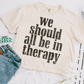 Snarky We Should All Be in Therapy (muted) Exclusive Sublimation Transfer