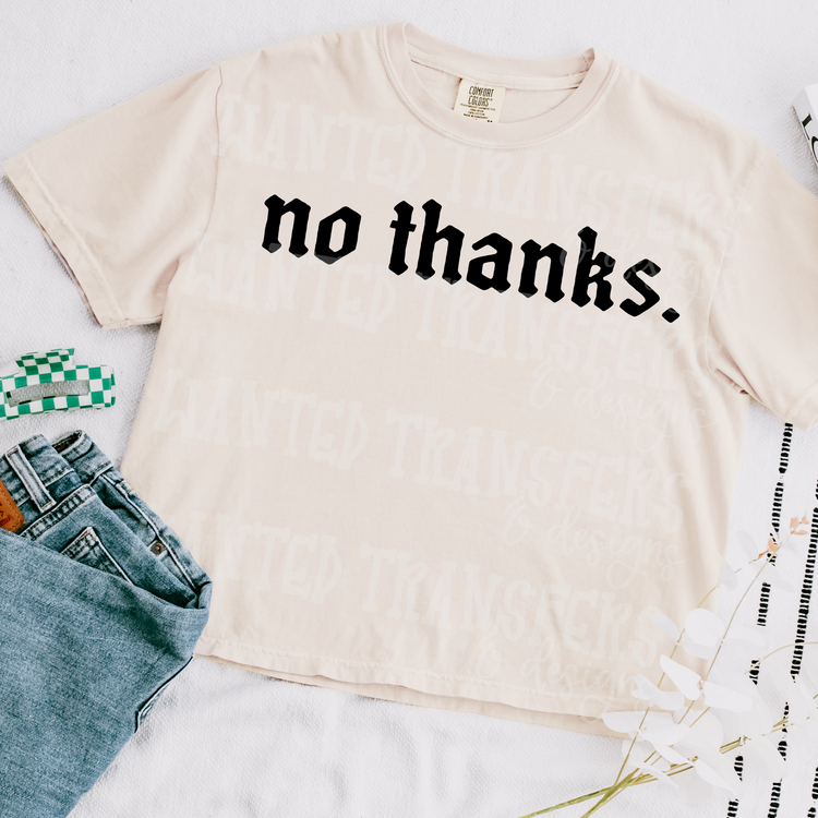 Snarky No Thanks Exclusive Sublimation Transfer