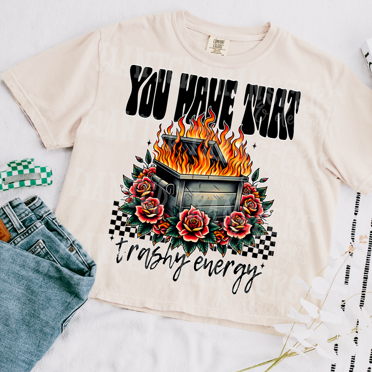 Snarky Trashy Energy Exclusive Sublimation Transfer