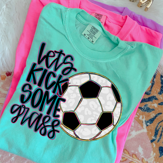 Let's Kick Some Grass Soccer DTF Transfer