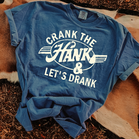 Crank The Hank DTF Transfer
