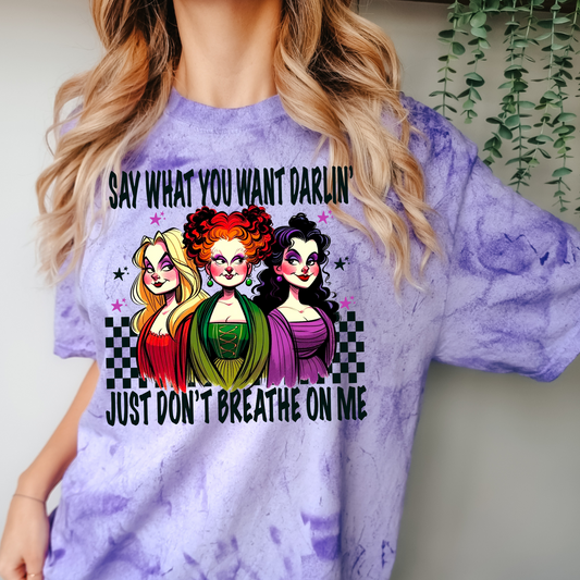 Say What You Want Darlin' Exclusive Halloween DTF Transfer