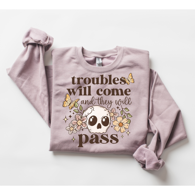 Troubles Will Come and Pass Mental Health DTF Transfer