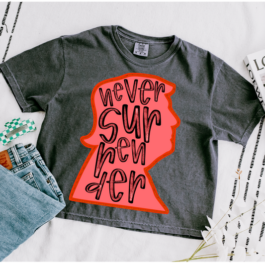 Never Surrender Trump DTF Transfer