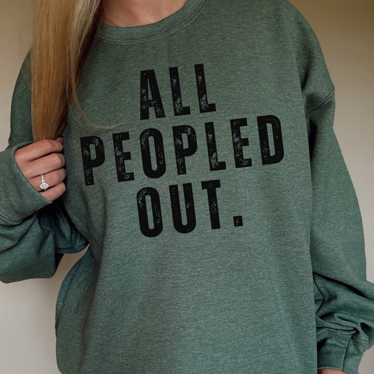 All Peopled Out Funny Antisocial Single Color Screen Print Transfer